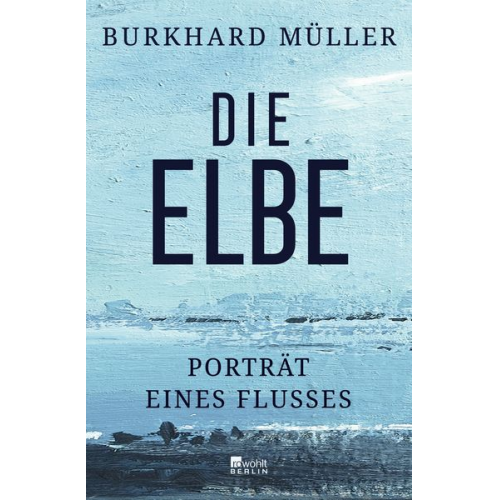 Burkhard Müller - Die Elbe