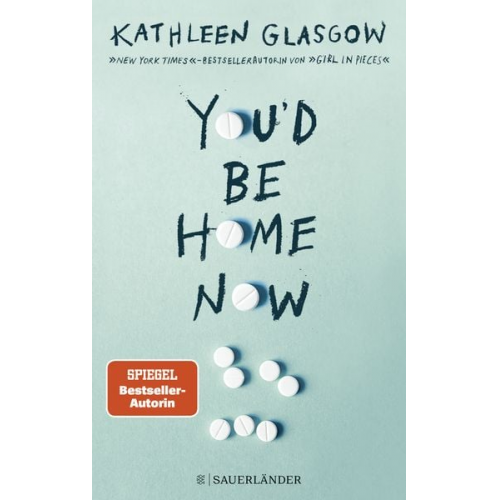 Kathleen Glasgow - You'd be Home Now