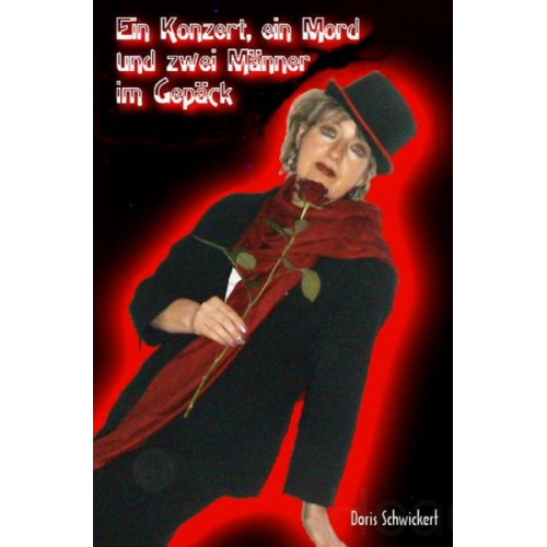 Doris Schwickert - Ein Konzert, ein Mord und zwei Männer im Gepäck