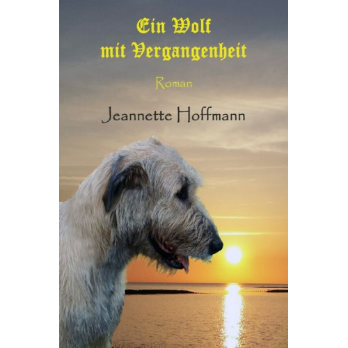 Jeannette Hoffmann - Ein Wolf mit Vergangenheit