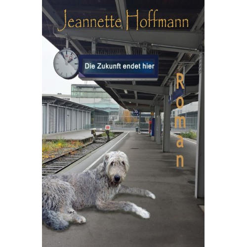 Jeannette Hoffmann - Die Zukunft endet hier