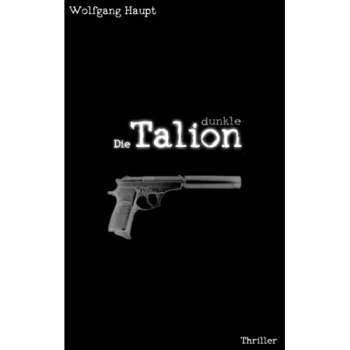 Wolfgang Haupt - Die dunkle Talion