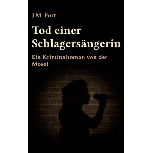 J.M. Port - Tod einer Schlagersängerin