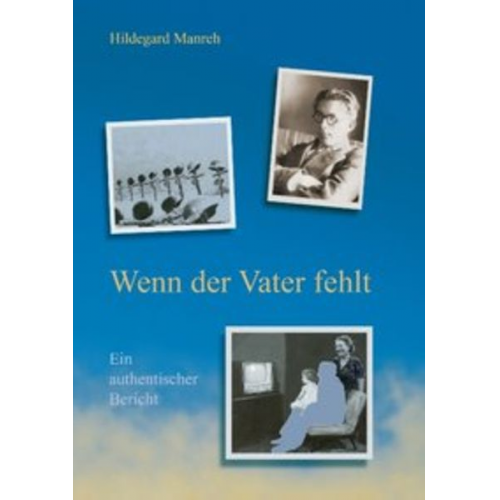 Hildegard Manreh - Wenn der Vater fehlt