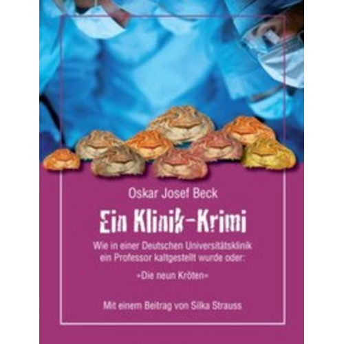 Oskar Josef Beck - Ein Klinik-Krimi