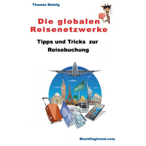 Thomas Biehlig - Die globalen Reisenetzwerke