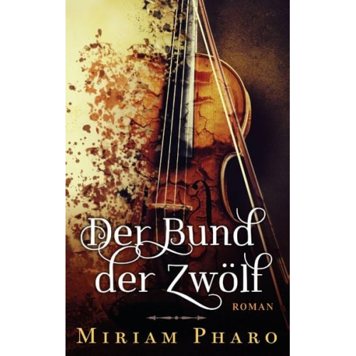 Miriam Pharo - Der Bund der Zwölf