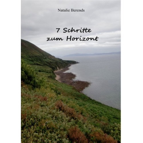 Natalie Berends - 7 Schritte zum Horizont