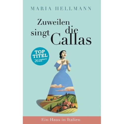 Maria Hellmann - Zuweilen singt die Callas