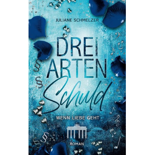 Juliane Schmelzer - Drei Arten Schuld