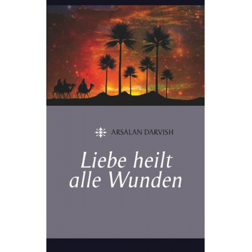 Arsalan Darvish - Liebe heilt alle Wunden