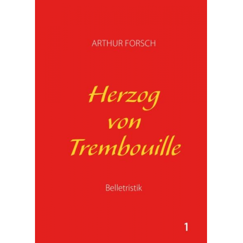 Arthur Forsch - Herzog von Trembouille