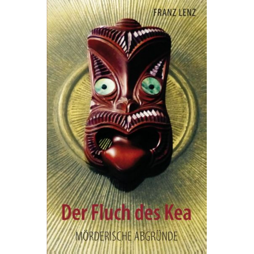 Franz Lenz - Der Fluch des Kea