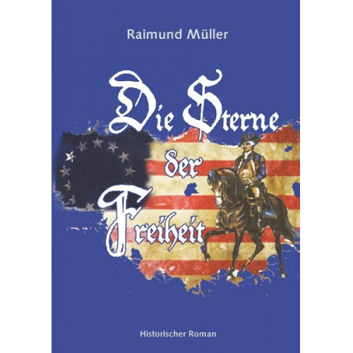 Raimund Müller - Die Sterne der Freiheit
