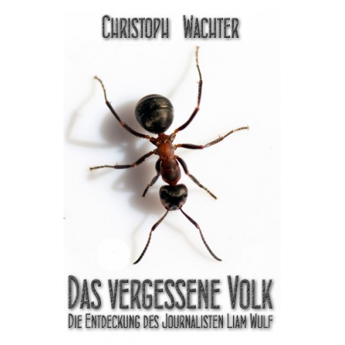 Christoph Wachter - Das vergessene Volk