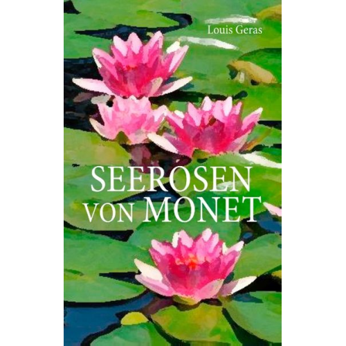 Louis Geras - Seerosen von Monet