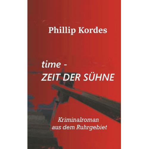 Phillip Kordes - Time - Zeit der Sühne