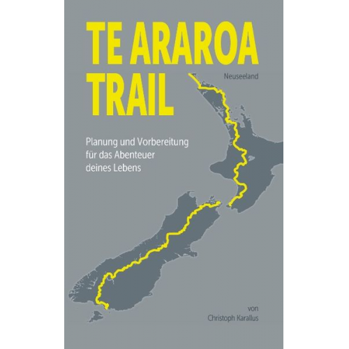 Christoph Karallus - Te Araroa Trail