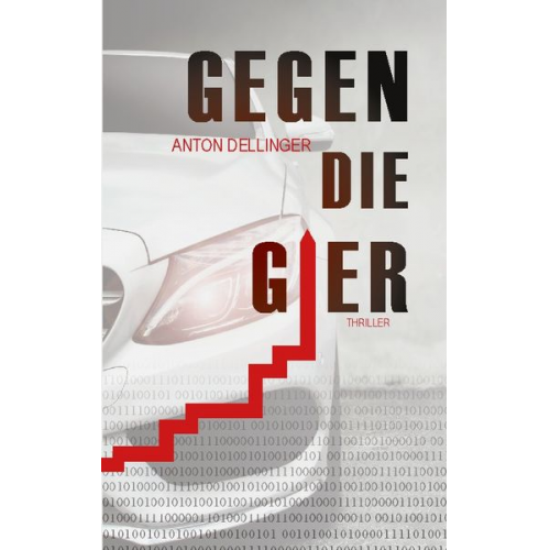 Anton Dellinger - Gegen die Gier