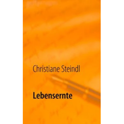 Christiane Steindl - Lebensernte