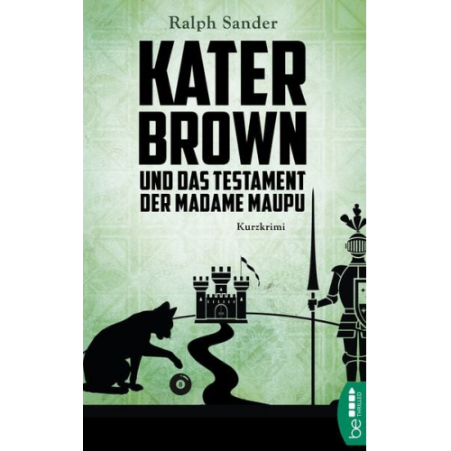 Ralph Sander - Kater Brown und das Testament der Madame Maupu