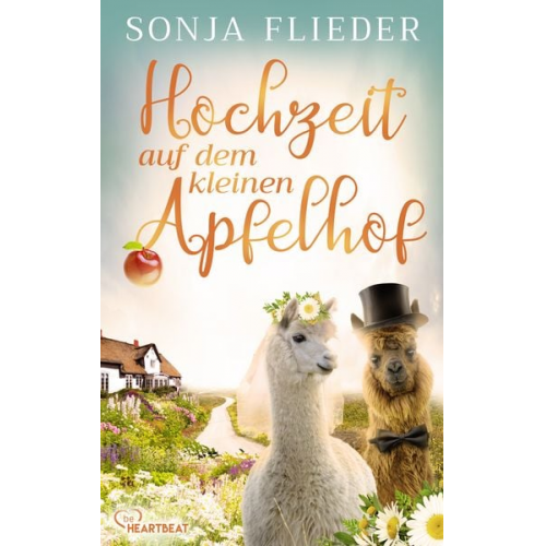 Sonja Flieder - Hochzeit auf dem kleinen Apfelhof