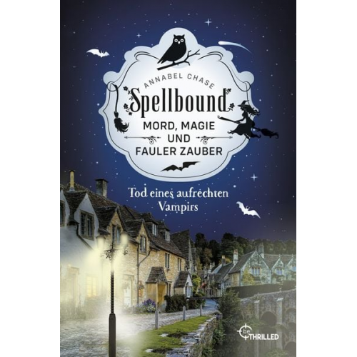 Annabel Chase - Spellbound - Tod eines aufrechten Vampirs