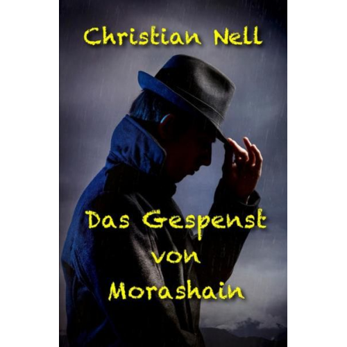 Christian Nell - Das Gespenst von Morashain