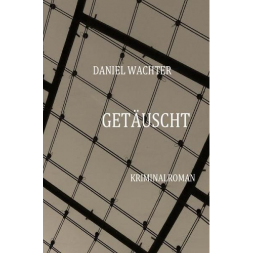 Daniel Wachter - Getäuscht