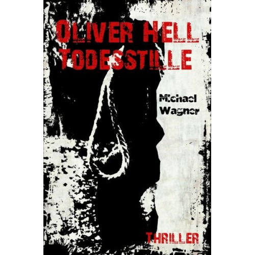 Michael Wagner - Oliver Hell / Oliver Hell - Todesstille