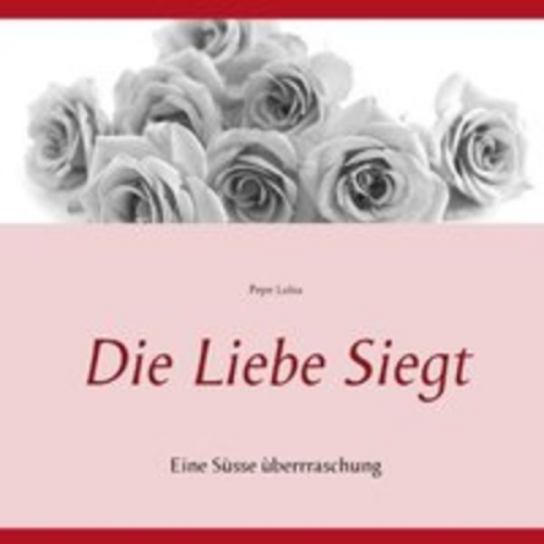 Pepe Luisa - Die Liebe Siegt