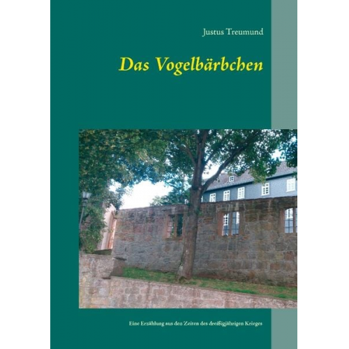 Justus Treumund - Das Vogelbärbchen