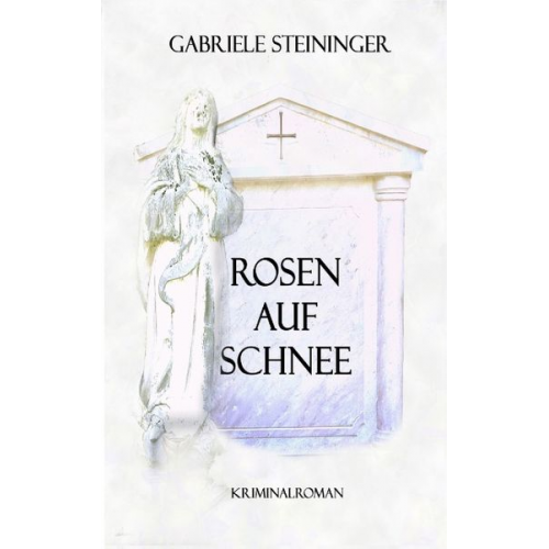 Gabriele Steininger - Rosen auf Schnee