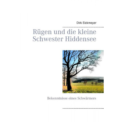 Dirk Eickmeyer - Rügen und die kleine Schwester Hiddensee