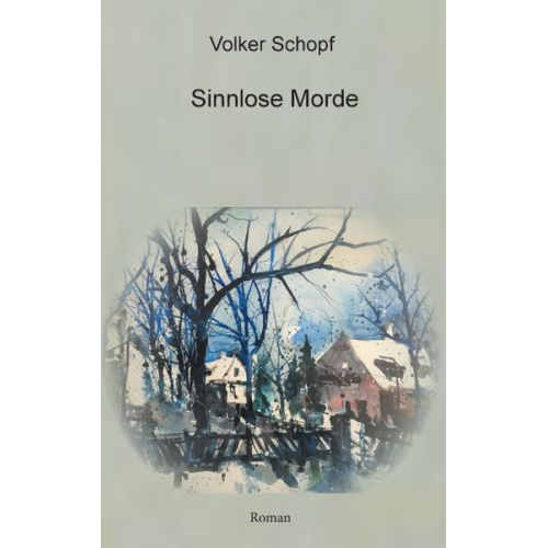 Volker Schopf - Sinnlose Morde