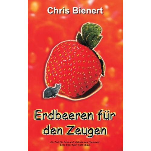 Chris Bienert - Erdbeeren für den Zeugen