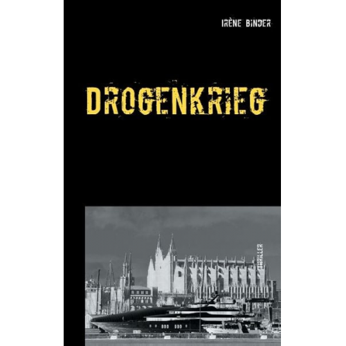 Irène Binder - Drogenkrieg