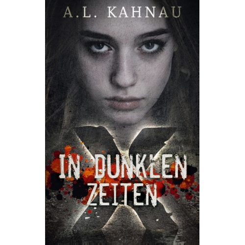 A.L. Kahnau - In dunklen Zeiten