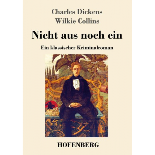 Charles Dickens Wilkie Collins - Nicht aus noch ein