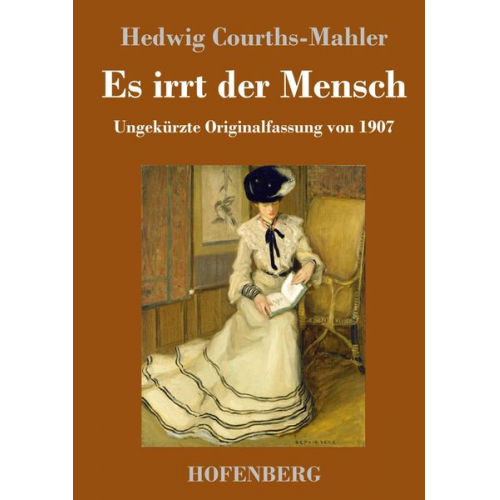 Hedwig Courths-Mahler - Es irrt der Mensch