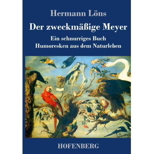 Hermann Löns - Der zweckmäßige Meyer