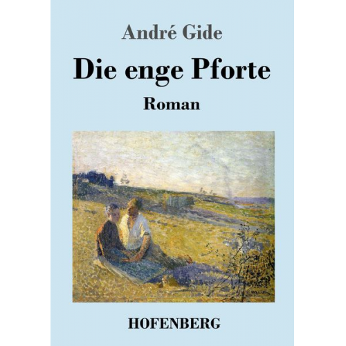 André Gide - Die enge Pforte