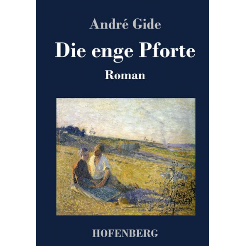 André Gide - Die enge Pforte