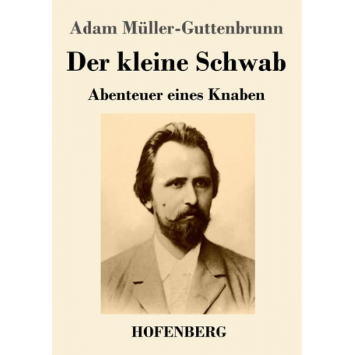 Adam Müller-Guttenbrunn - Der kleine Schwab