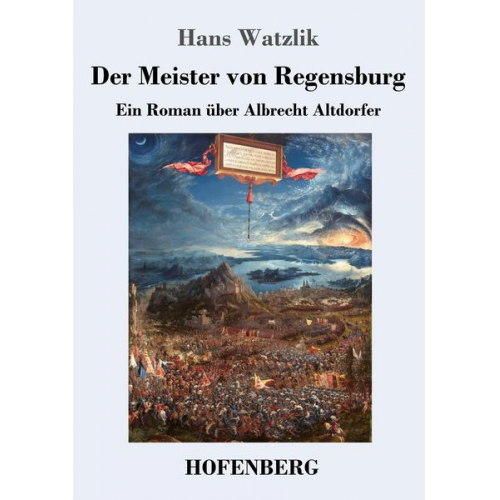 Hans Watzlik - Der Meister von Regensburg