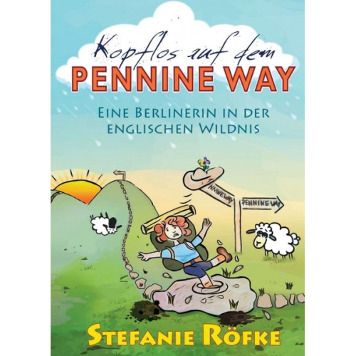 Stefanie Röfke - Kopflos auf dem Pennine Way