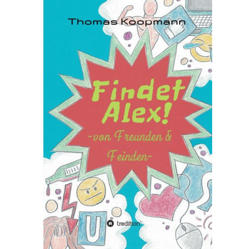 Thomas Koopmann - Findet Alex!