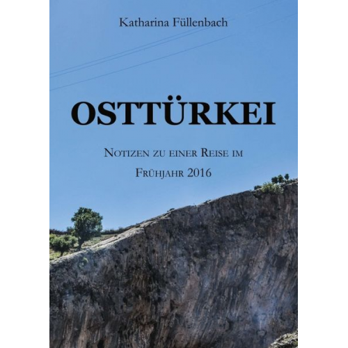 Katharina Füllenbach - Osttürkei