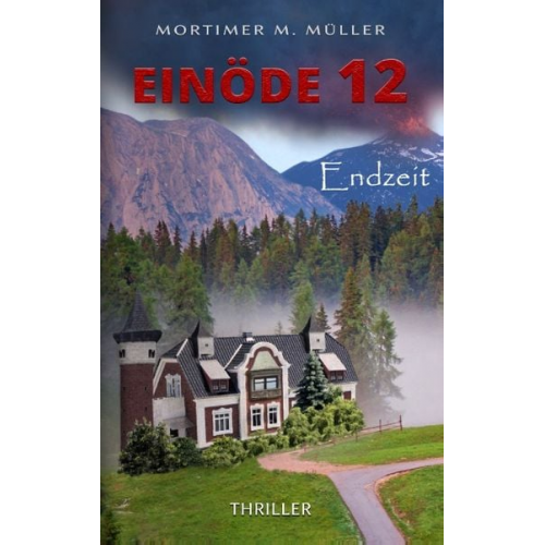 Mortimer M. Müller - Einöde 12