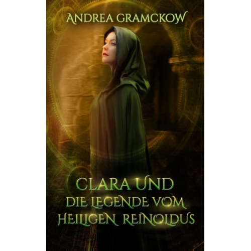 Andrea Gramckow - Clara und die Legende vom Heiligen Reinoldus